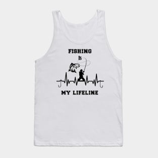 Fishing is my lifeline Tank Top